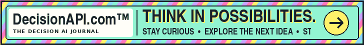 DecisionAPI.com™ — Stay curious. Think in possibilities.